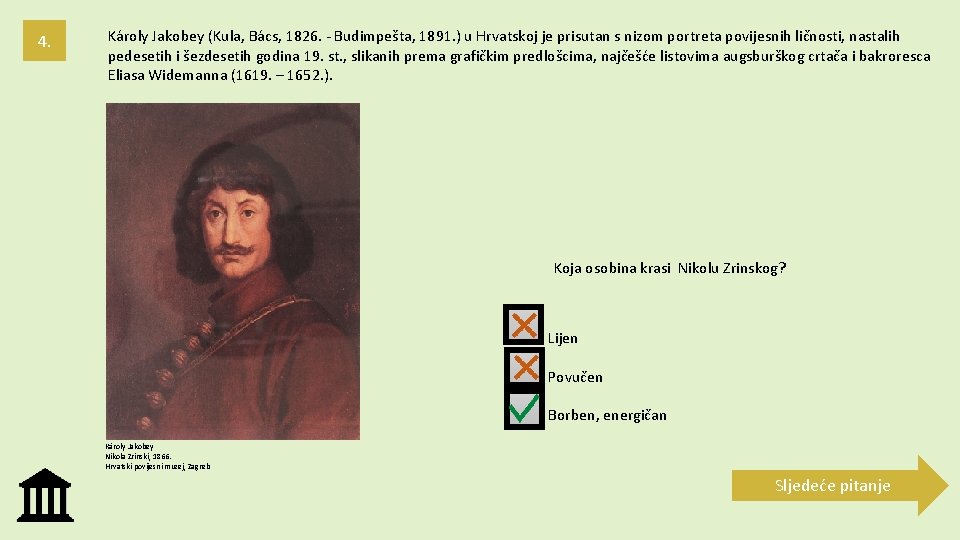 4. Károly Jakobey (Kula, Bács, 1826. - Budimpešta, 1891. ) u Hrvatskoj je prisutan