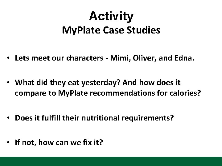 Activity My. Plate Case Studies • Lets meet our characters - Mimi, Oliver, and