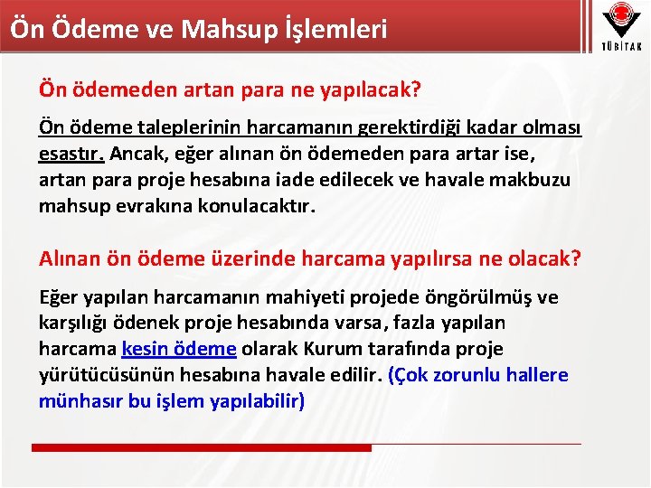 Ön Ödeme ve Mahsup İşlemleri Ön ödemeden artan para ne yapılacak? Ön ödeme taleplerinin