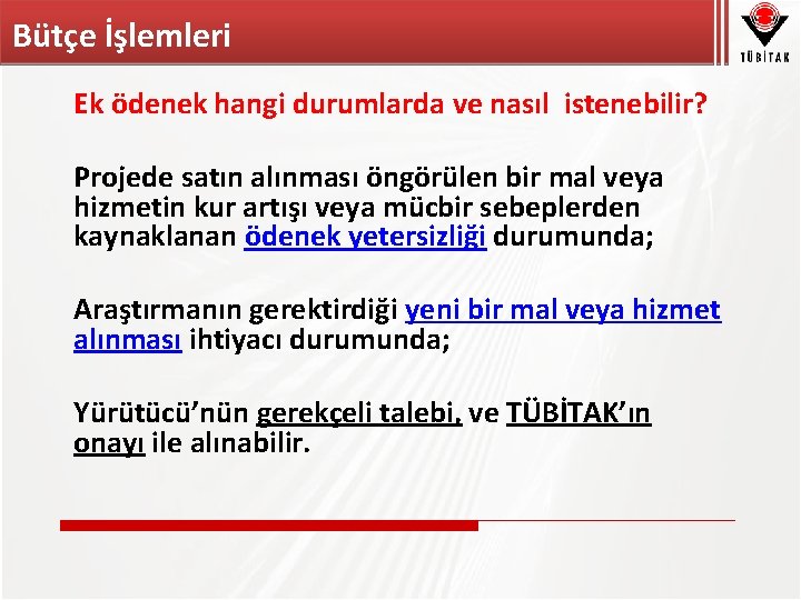 Bütçe İşlemleri Ek ödenek hangi durumlarda ve nasıl istenebilir? Projede satın alınması öngörülen bir