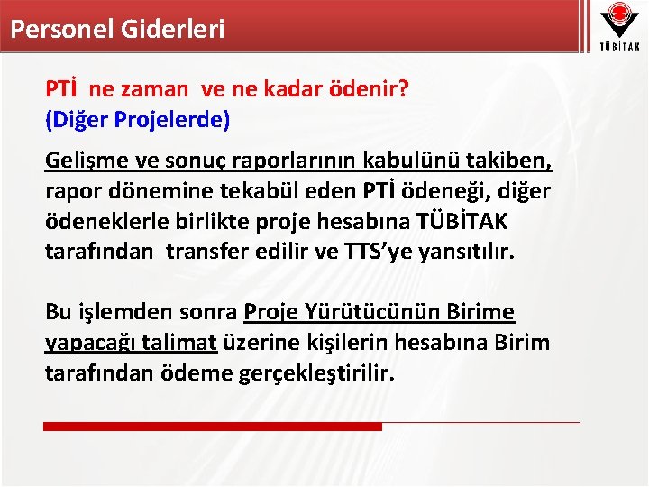 Personel Giderleri PTİ ne zaman ve ne kadar ödenir? (Diğer Projelerde) Gelişme ve sonuç