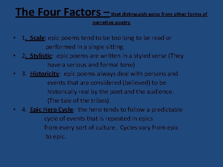 The Four Factors – that distinguish epics from other forms of narrative poetry •