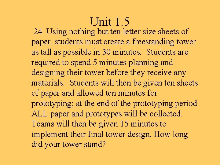 Unit 1. 5 24. Using nothing but ten letter size sheets of paper, students
