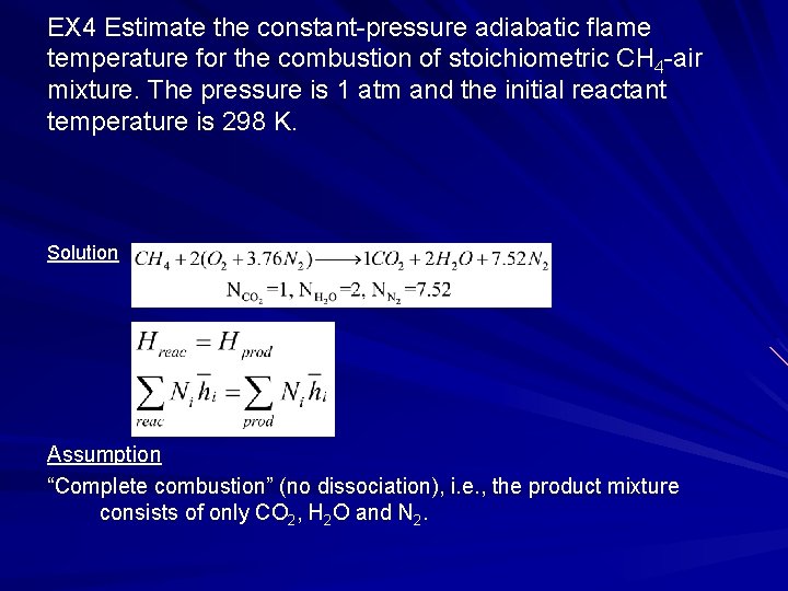 EX 4 Estimate the constant-pressure adiabatic flame temperature for the combustion of stoichiometric CH