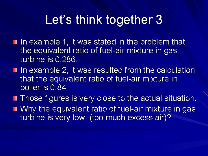 Let’s think together 3 In example 1, it was stated in the problem that