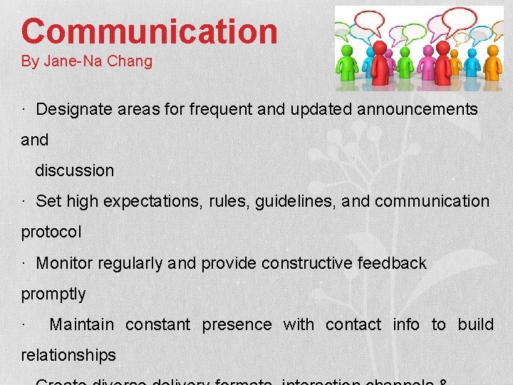 Communication By Jane-Na Chang · Designate areas for frequent and updated announcements and discussion