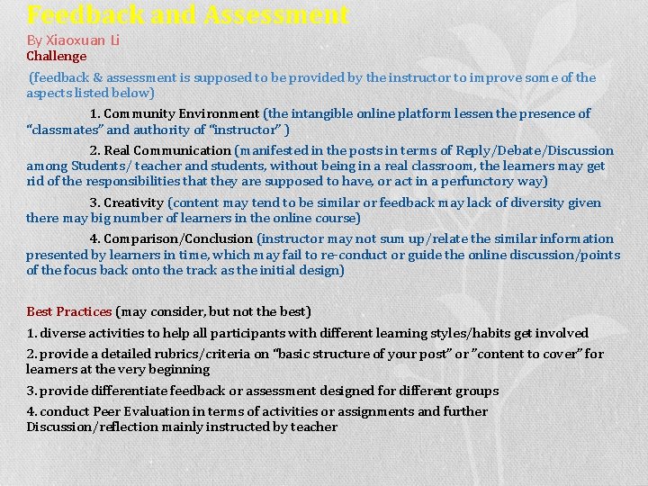 Feedback and Assessment By Xiaoxuan Li Challenge (feedback & assessment is supposed to be