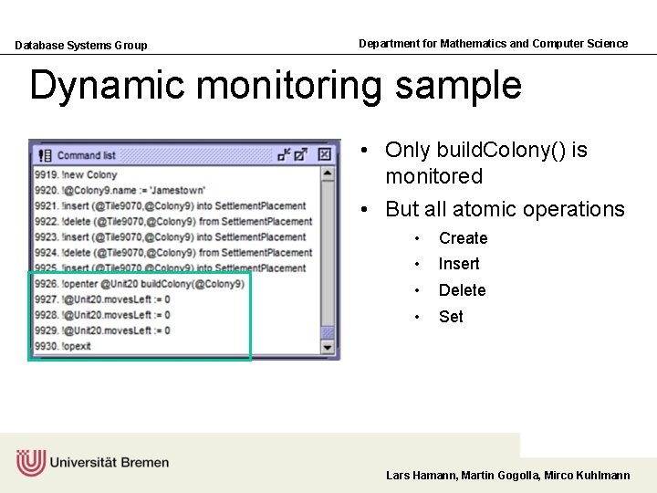 Database Systems Group Department for Mathematics and Computer Science Dynamic monitoring sample • Only