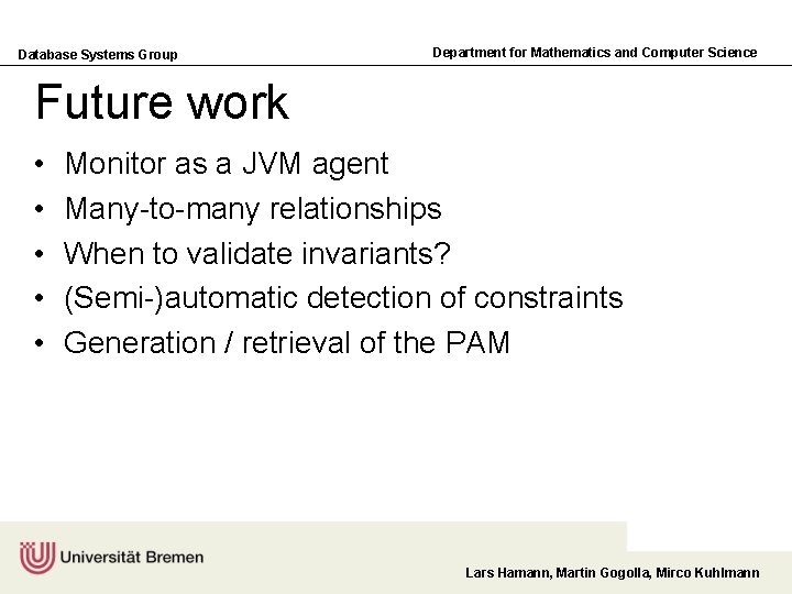 Database Systems Group Department for Mathematics and Computer Science Future work • • •