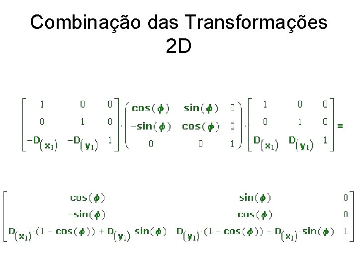 Combinação das Transformações 2 D 