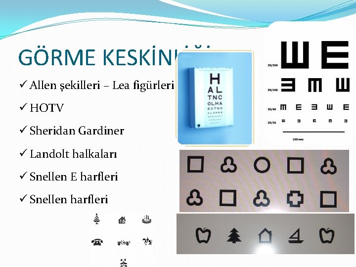 GÖRME KESKİNLİĞİ ü Allen şekilleri – Lea figürleri ü HOTV ü Sheridan Gardiner ü