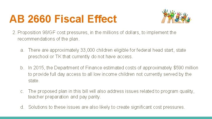 AB 2660 Fiscal Effect 2. Proposition 98/GF cost pressures, in the millions of dollars,