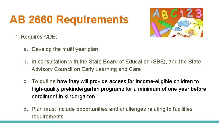 AB 2660 Requirements 1. Requires CDE: a. Develop the multi year plan b. In