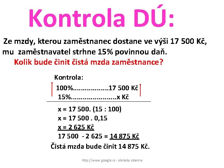 Kontrola DÚ: Ze mzdy, kterou zaměstnanec dostane ve výši 17 500 Kč, mu zaměstnavatel