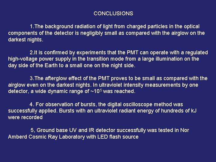 CONCLUSIONS 1. The background radiation of light from charged particles in the optical components