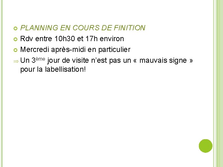 PLANNING EN COURS DE FINITION Rdv entre 10 h 30 et 17 h environ