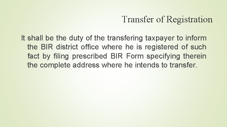 Transfer of Registration It shall be the duty of the transfering taxpayer to inform