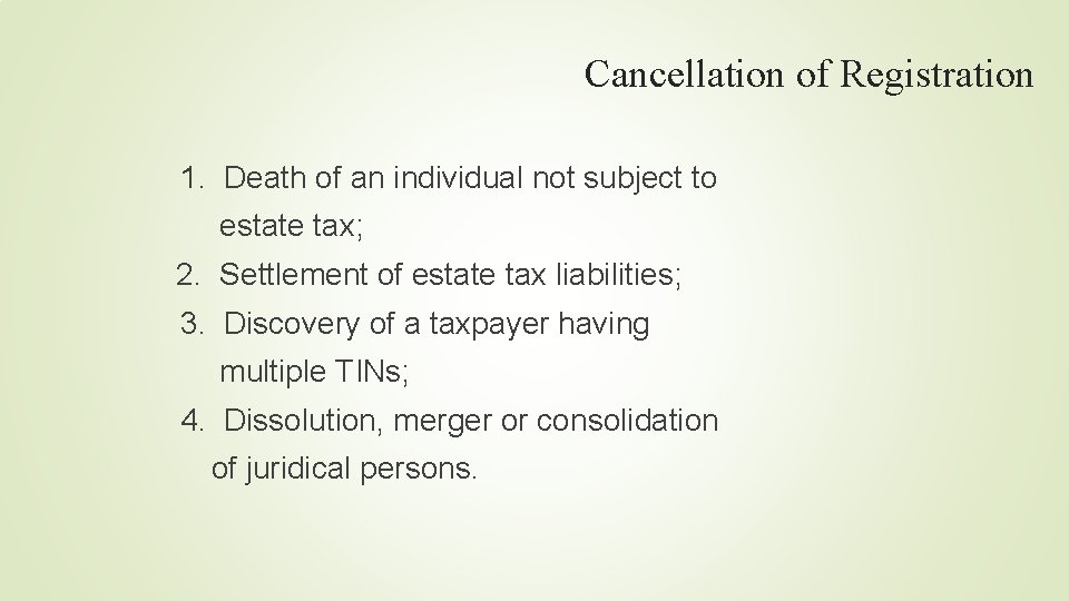 Cancellation of Registration 1. Death of an individual not subject to estate tax; 2.