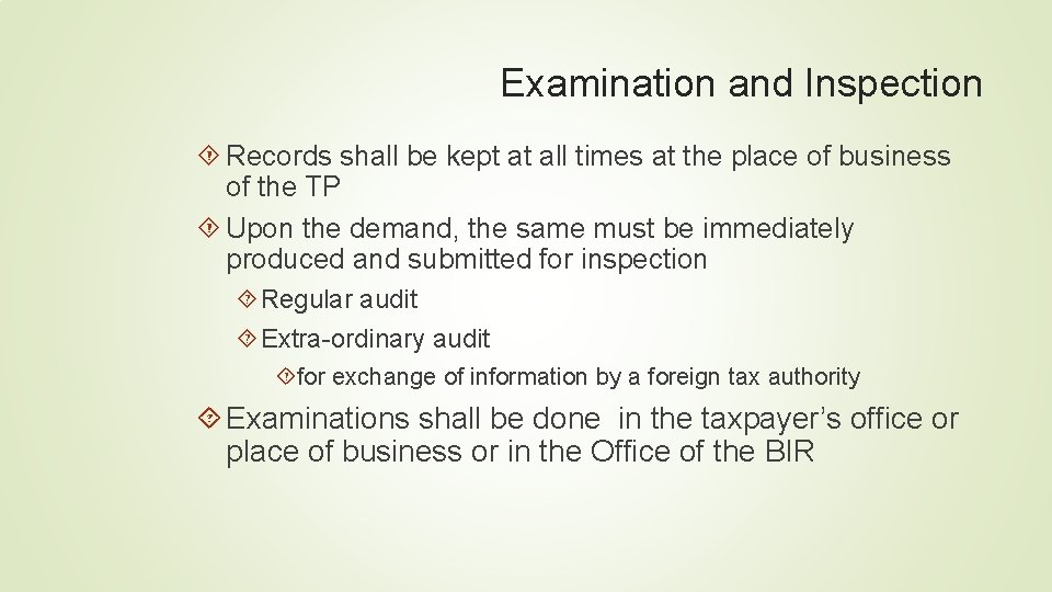 Examination and Inspection Records shall be kept at all times at the place of