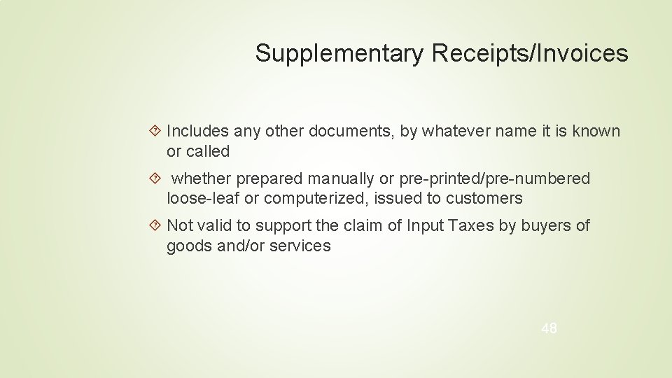 Supplementary Receipts/Invoices Includes any other documents, by whatever name it is known or called