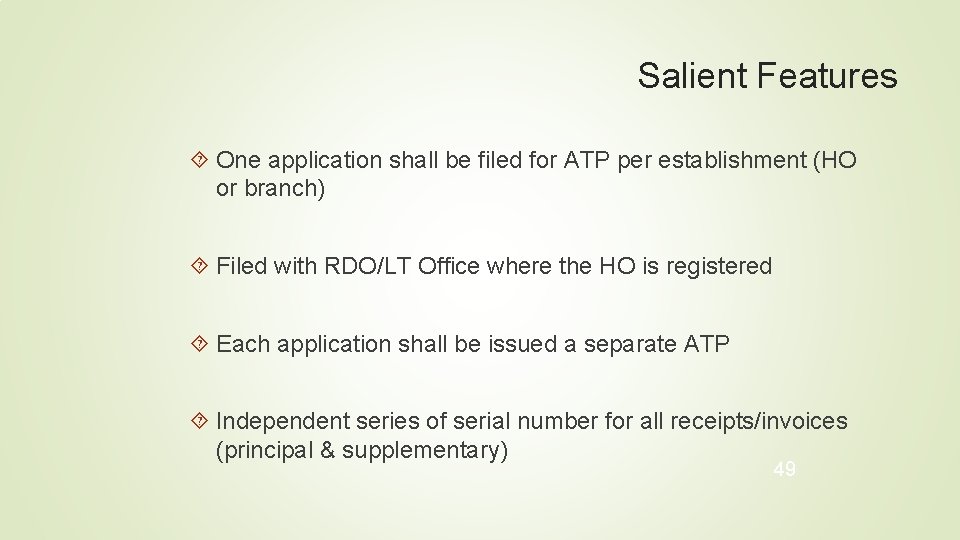 Salient Features One application shall be filed for ATP per establishment (HO or branch)