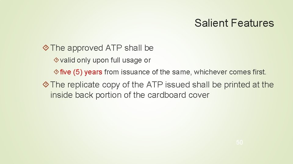 Salient Features The approved ATP shall be valid only upon full usage or five