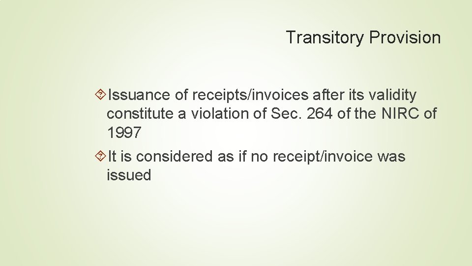 Transitory Provision Issuance of receipts/invoices after its validity constitute a violation of Sec. 264