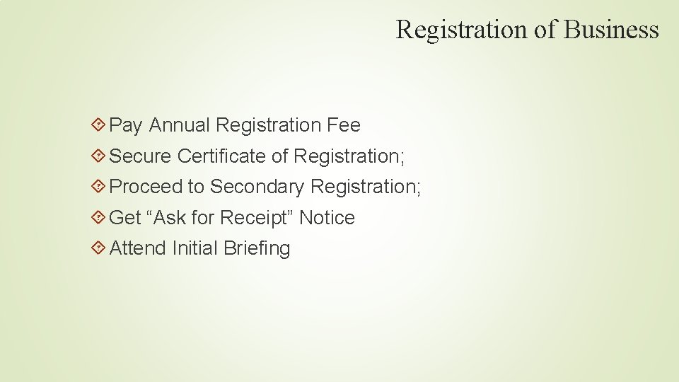 Registration of Business Pay Annual Registration Fee Secure Certificate of Registration; Proceed to Secondary