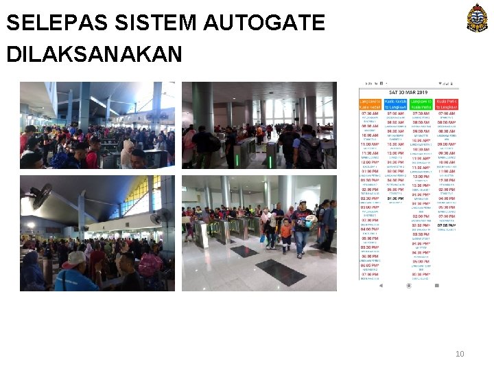 SELEPAS SISTEM AUTOGATE DILAKSANAKAN 10 