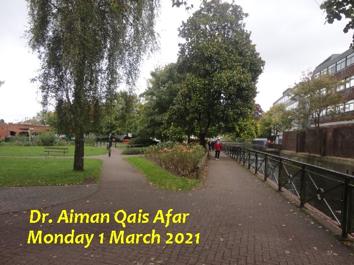 Dr. Aiman Qais Afar Monday 1 March 2021 27 