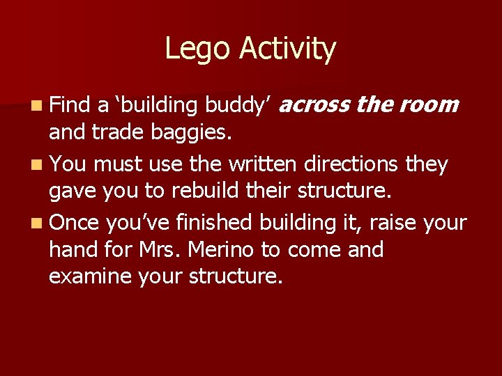 Lego Activity a ‘building buddy’ across the room and trade baggies. n You must