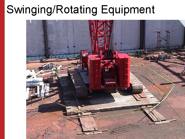 Swinging/Rotating Equipment 