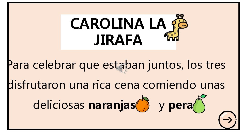 CAROLINA LA JIRAFA Para celebrar que estaban juntos, los tres disfrutaron una rica cena