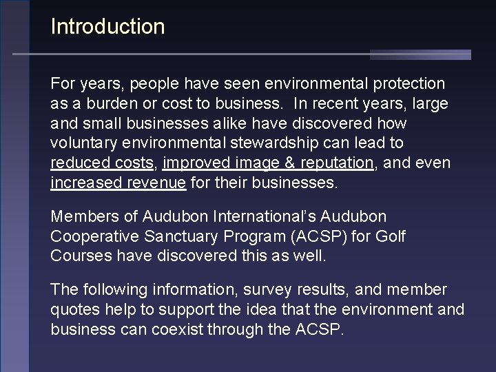 Introduction For years, people have seen environmental protection as a burden or cost to