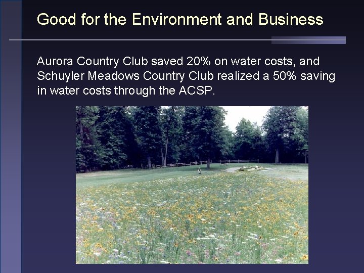 Good for the Environment and Business Aurora Country Club saved 20% on water costs,
