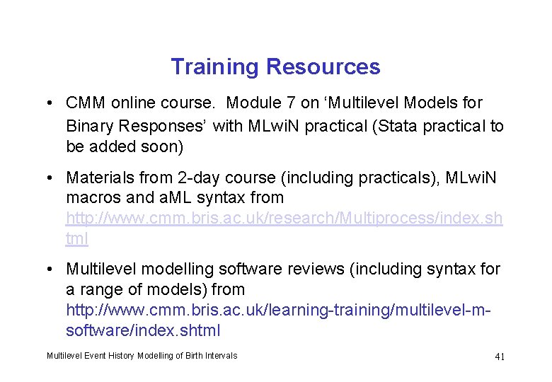 Training Resources • CMM online course. Module 7 on ‘Multilevel Models for Binary Responses’