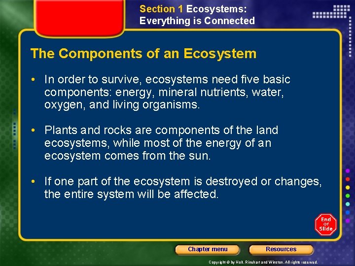 Section 1 Ecosystems: Everything is Connected The Components of an Ecosystem • In order