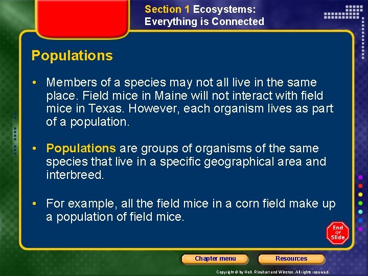 Section 1 Ecosystems: Everything is Connected Populations • Members of a species may not