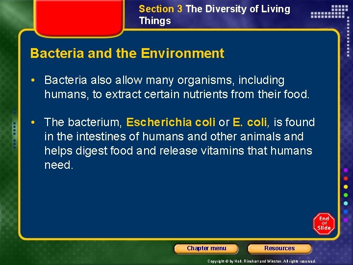 Section 3 The Diversity of Living Things Bacteria and the Environment • Bacteria also