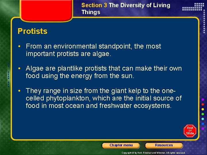 Section 3 The Diversity of Living Things Protists • From an environmental standpoint, the