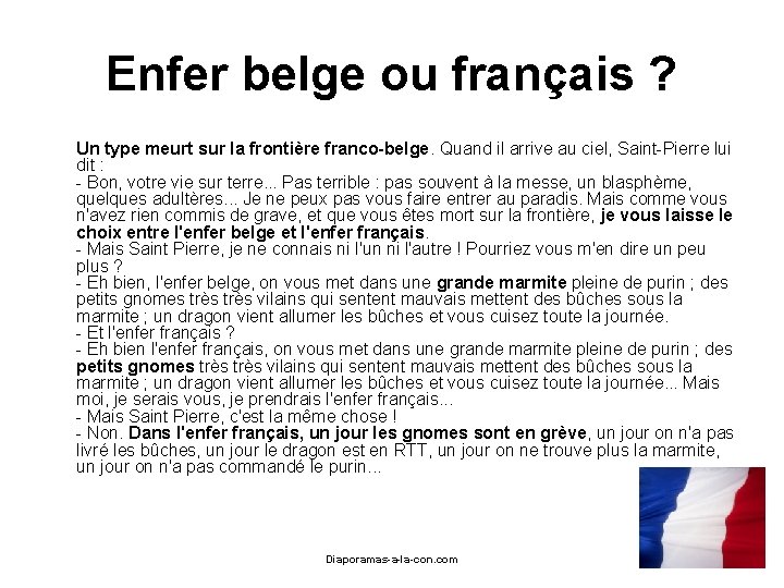 Enfer belge ou français ? Un type meurt sur la frontière franco-belge. Quand il