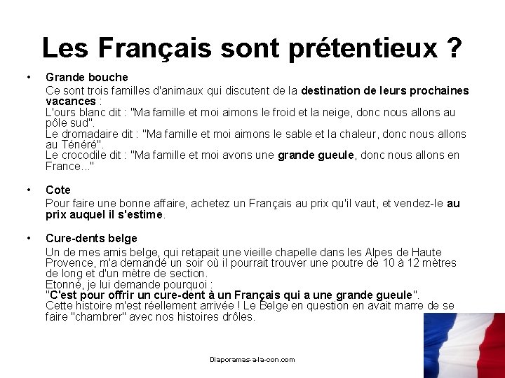 Les Français sont prétentieux ? • Grande bouche Ce sont trois familles d'animaux qui