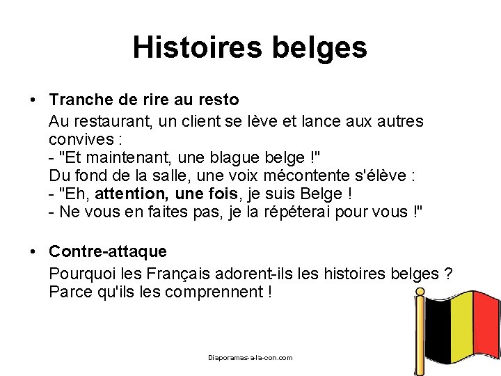 Histoires belges • Tranche de rire au resto Au restaurant, un client se lève