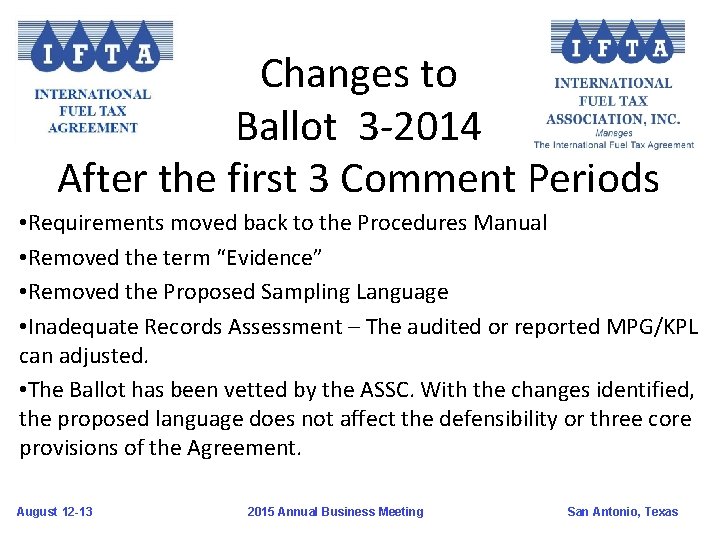 Changes to Ballot 3 -2014 After the first 3 Comment Periods • Requirements moved