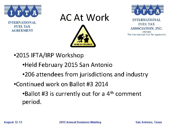 AC At Work • 2015 IFTA/IRP Workshop • Held February 2015 San Antonio •