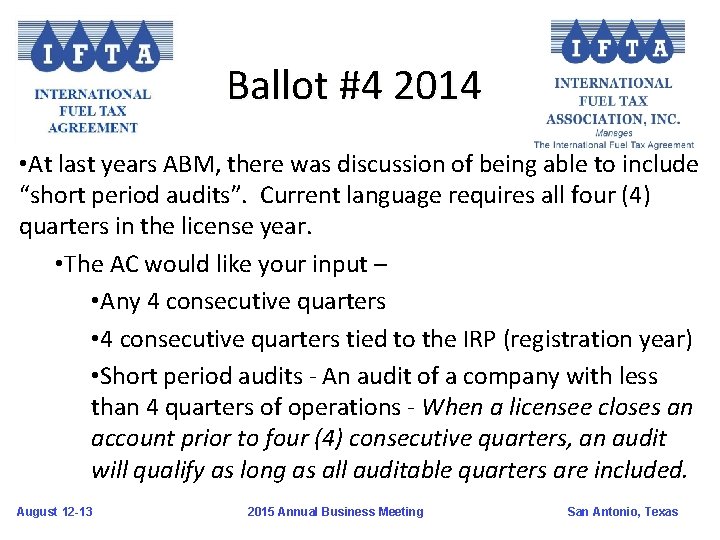 Ballot #4 2014 • At last years ABM, there was discussion of being able