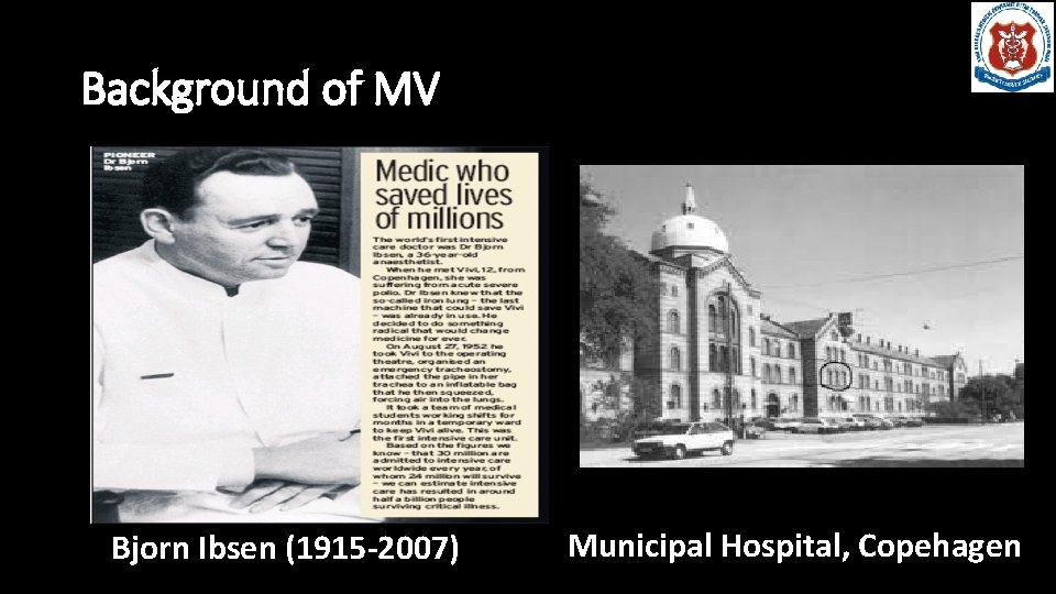 Background of MV Bjorn Ibsen (1915 -2007) Municipal Hospital, Copehagen 