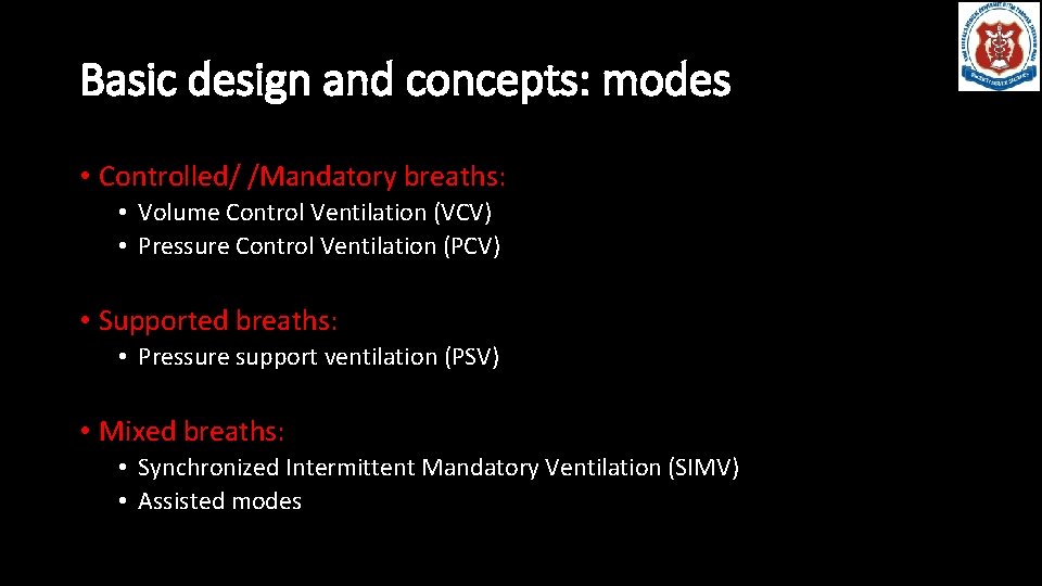 Basic design and concepts: modes • Controlled/ /Mandatory breaths: • Volume Control Ventilation (VCV)