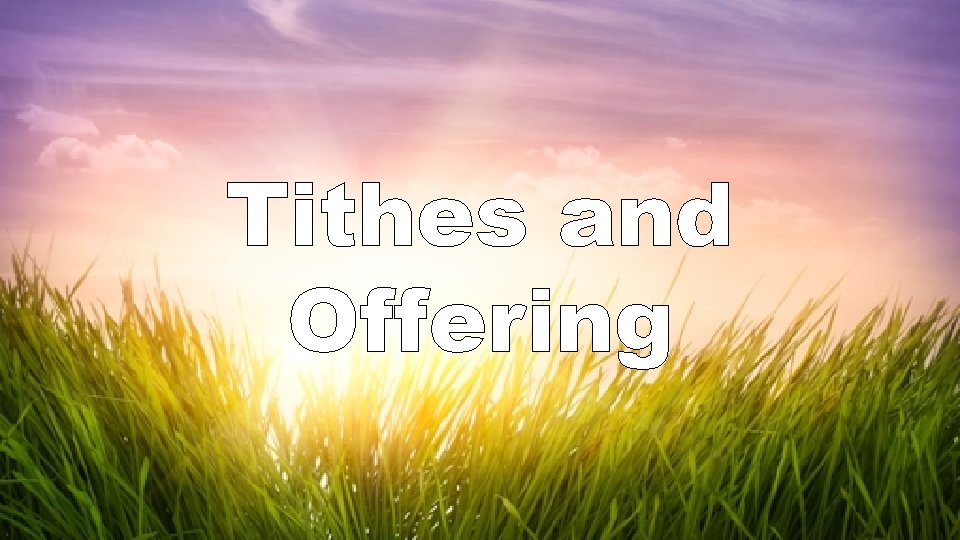 Tithes and Offering 