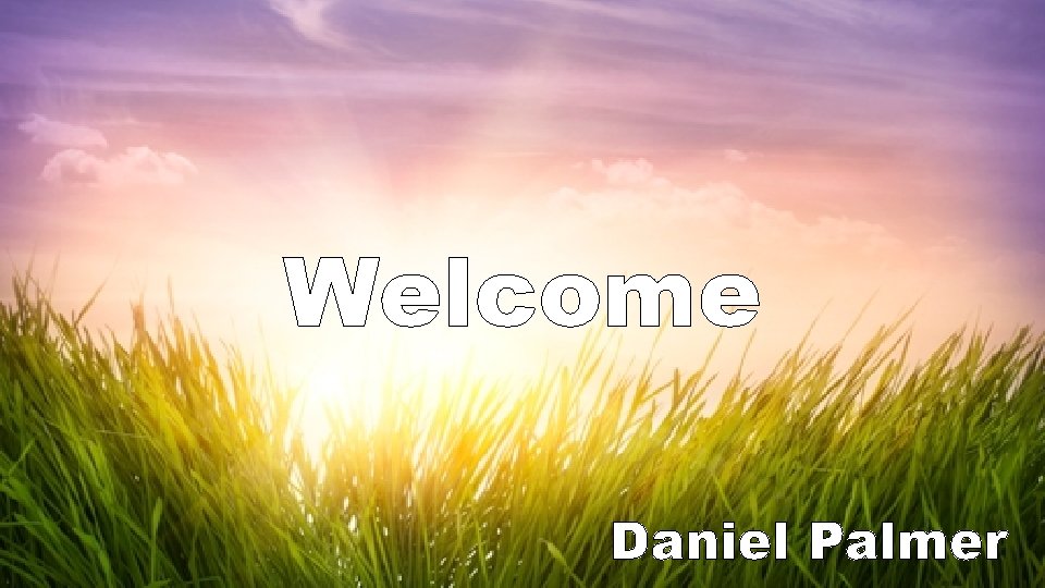 Welcome Daniel Palmer 